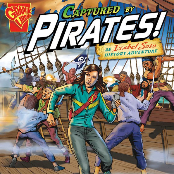 Captured by Pirates! : An Isabel Soto History Adventure