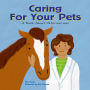 Caring for Your Pets : A Book About Veterinarians