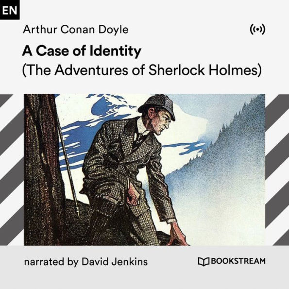 A Case of Identity : The Adventures of Sherlock Holmes