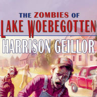 The Zombies of Lake Woebegotten
