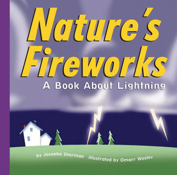 Nature's Fireworks : A Book About Lightning