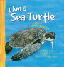 I Am a Sea Turtle: The Life of a Green Sea Turtle