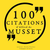 100 citations d'Alfred de Musset