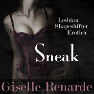 Sneak: Lesbian Shapeshifter Erotica