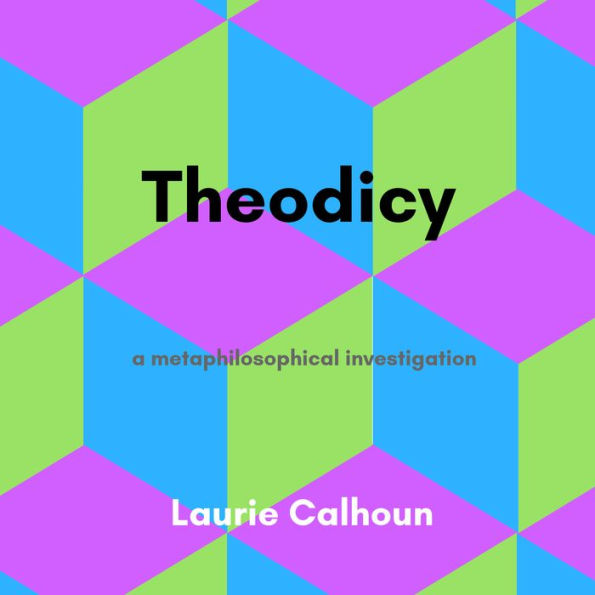Theodicy: a metaphilosophical investigation