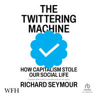 The Twittering Machine