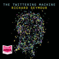 The Twittering Machine