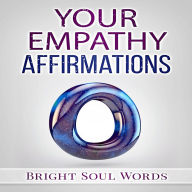 Your Empathy Affirmations