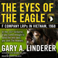 Eyes of the Eagle: F Company LRPs in Vietnam, 1968