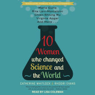 10 Women Who Changed Science and the World