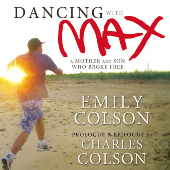 Dancing with Max: A Mother and Son Who Broke Free