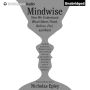 Mindwise: Why We Misunderstand What Others Think, Believe, Feel, and Want