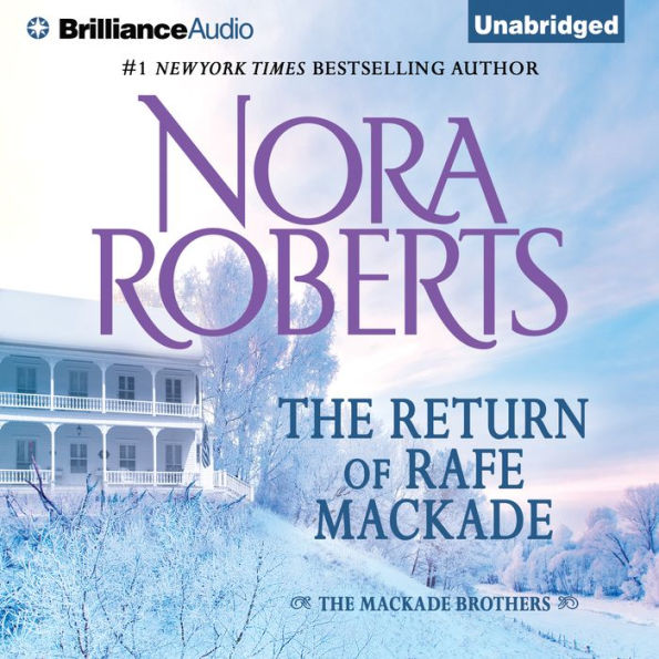 The Return of Rafe MacKade (MacKade Brothers Series #1)