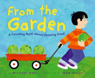 From the Garden: A Counting Book About Growing Food