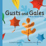 Gusts and Gales: A Book About Wind