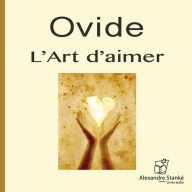 L'art d'aimer (Abridged)