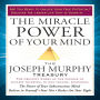 The Miracle Power of Your Mind: The Joseph Murphy Treasury