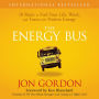 The Energy Bus: 10 Rules to Fuel Your Life, Work, and Team with Positive Energy