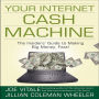 Your Internet Cash Machine: The Insider's Guide to Making Big Money, Fast!