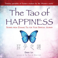 The Tao of Happiness: Stories from Chuang Tzu for Your Spiritual Journey