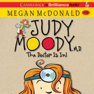 Judy Moody, M.D.: The Doctor Is In!