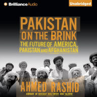 Pakistan on the Brink : The Future of America, Pakistan, and Afghanistan