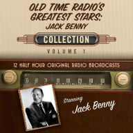 Old Time Radio's Greatest Stars: Jack Benny Collection, Volume 1: 12 Half Hour Original Radio Broadcasts