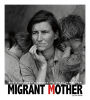 Migrant Mother: How a Photograph Defined the Great Depression