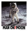 Man on the Moon : How a Photograph Made Anything Seem Possible