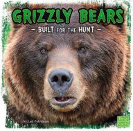 Grizzly Bears : Built for the Hunt