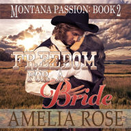 Freedom For A Bride: Mail Order Bride Historical Western Romance