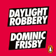 Daylight Robbery: How Tax Shaped Our Past and Will Change Our Future