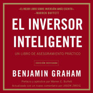 El inversor inteligente: Un libro de asesoramiento prActico