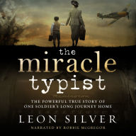 The Miracle Typist: The powerful true story of one soldier's long journey home