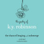 The Poetry of K.Y. Robinson: The Chaos of Longing and Submerge