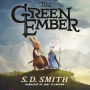 The Green Ember: The Green Ember Book I