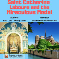 Saint Catherine Laboure and the Miraculous Medal