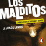 Los malditos (Los Malditos 1): Crónica negra desde Puente Grande