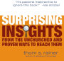 Surprising Insights from the Unchurched and Proven Ways to Reach Them