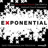 The Exponential: How to Accomplish the Jesus Mission