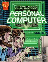 Steve Jobs, Steve Wozniak, and the Personal Computer