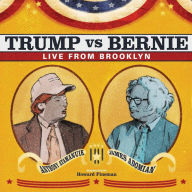 James Adomian & Anthony Atamanuik: Trump vs. Bernie: Live from Brooklyn