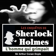 L'homme qui grimpait : Les aventures de Sherlock Holmes