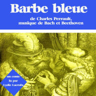 Barbe Bleue : Les plus beaux contes pour enfants