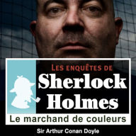 Le marchand de couleurs : Les aventures de Sherlock Holmes