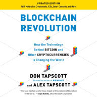 Blockchain Revolution : How the Technology Behind Bitcoin Is Changing Money, Business, and the World