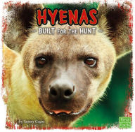 Hyenas : Built for the Hunt