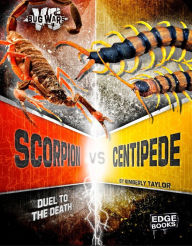 Scorpion vs. Centipede : Duel to the Death