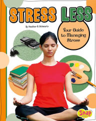 Stress Less: Your Guide to Managing Stress