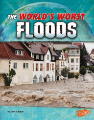 The World's Worst Floods